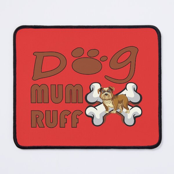 Item preview, Dog Mum Ruff Funny dog for dogs lovers designed and sold by FastHub.