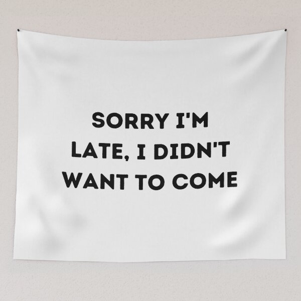 Item preview, Sorry I'm Late Dark designed and sold by Mixly.