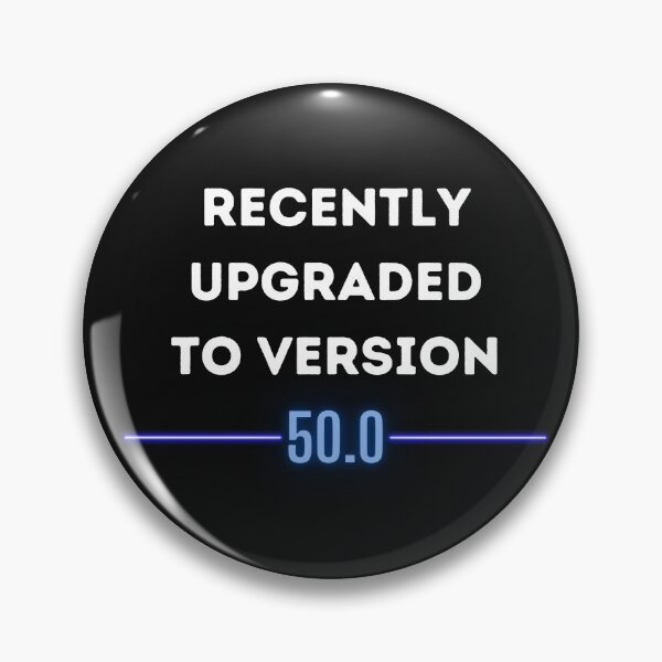 Item preview, Recently Upgraded To Version 50.0 - Birthday Gift designed and sold by WolfyAL.