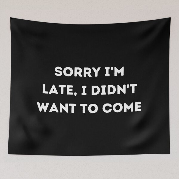 Item preview, Sorry I'm Late Light designed and sold by Mixly.
