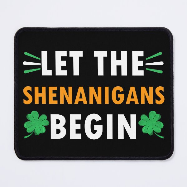 Item preview, Let The Shenanigans Begin designed and sold by StudioTina.