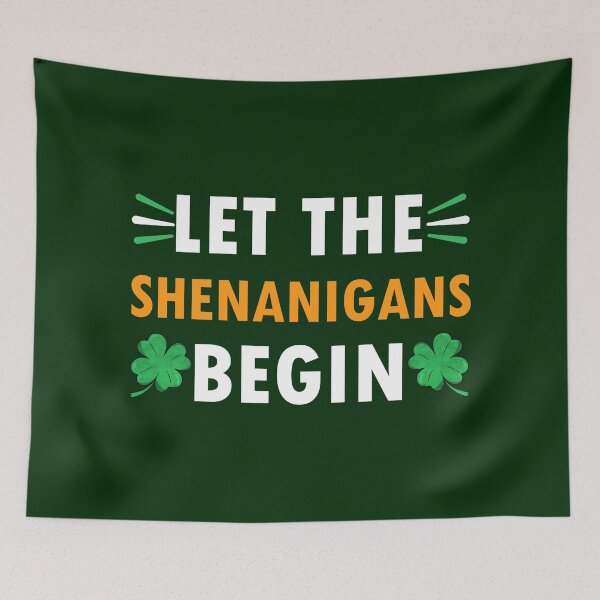 Item preview, Let The Shenanigans Begin designed and sold by StudioTina.