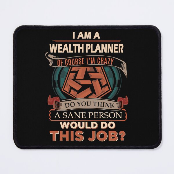 Item preview, Wealth Planner T Shirt - Sane Person Job Gift Item Tee designed and sold by jazminprin.