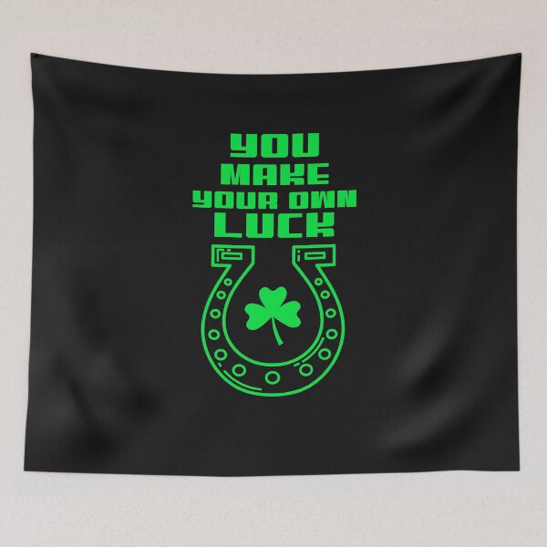Item preview, You Make Your Own Luck - Green Design designed and sold by Mechanical-Artt.