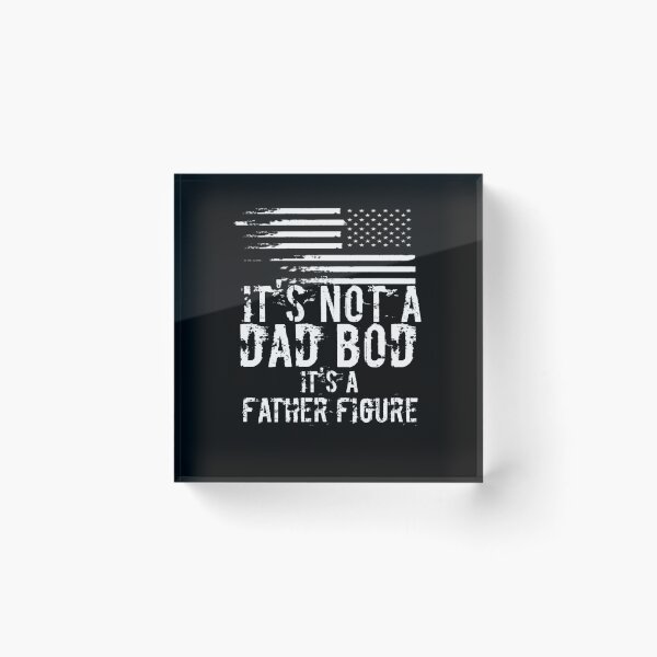 Item preview, It's not a dad bod it's a father figure designed and sold by StoreRahhal.