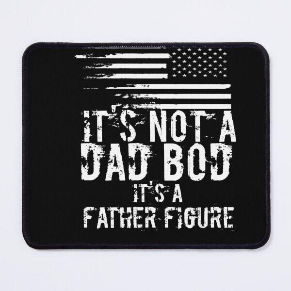 Item preview, It's not a dad bod it's a father figure designed and sold by StoreRahhal.
