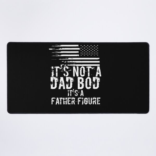 Item preview, It's not a dad bod it's a father figure designed and sold by StoreRahhal.