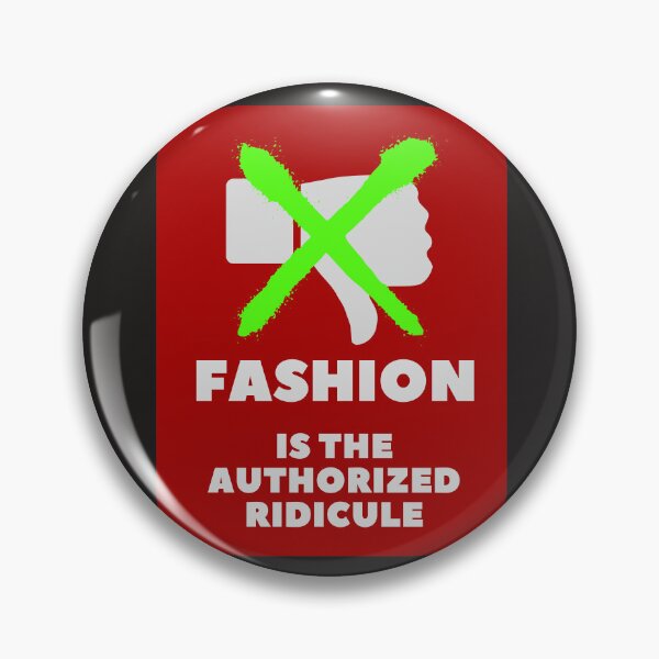 Item preview, "Fashion is the authorized ridicule" designed and sold by TeaMugPhrases.