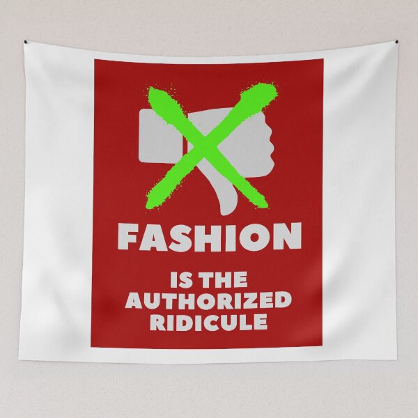 Item preview, "Fashion is the authorized ridicule" designed and sold by TeaMugPhrases.