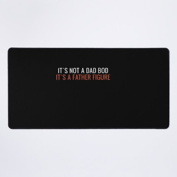 Item preview, It's not a dad bod it's a father figure designed and sold by StoreRahhal.