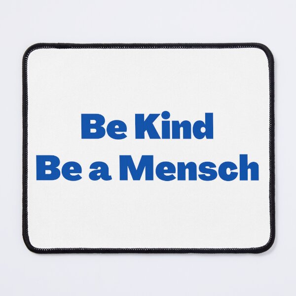 Item preview, Be Kind Be a Mensch designed and sold by NJGDesigns.