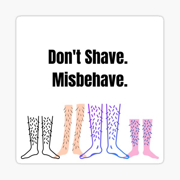 Item preview, Don't Shave. Misbehave. designed and sold by lydiagruben.
