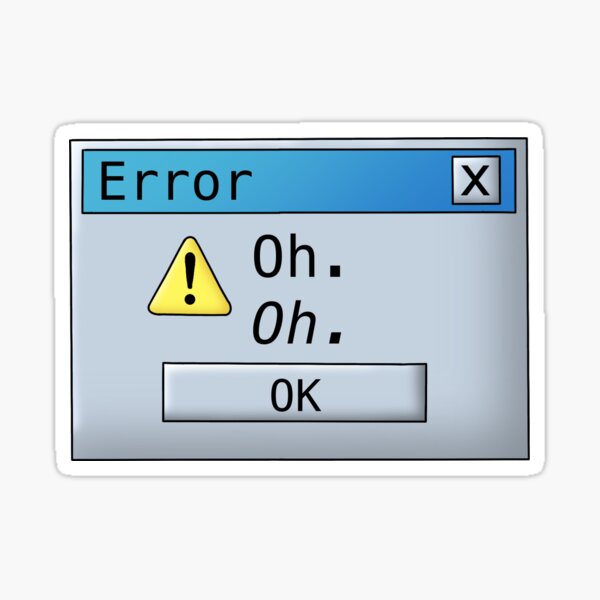Vista previa del artículo con la obra «Oh, *oh.* Mensaje de error de Fan Fic», diseñado y vendido por spottedhound.