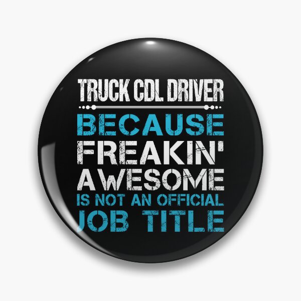 Item preview, Truck Cdl Driver T Shirt - Freaking Awesome Job Gift Item Tee designed and sold by oetate4774.