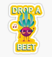 Drop A Beet Sticker