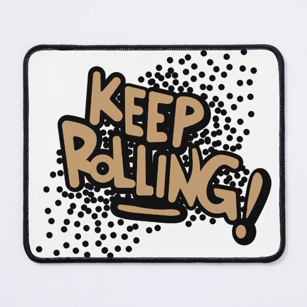 Item preview, keep rolling motivation graffiti designed and sold by ShakersDesigns.