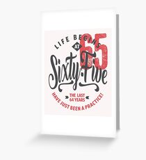 Life Begins at 65 | 65th Birthday Greeting Card