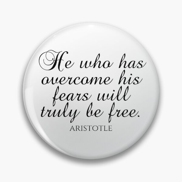 Item preview, Aristotle Quote - He Who Has Overcome His Fears Will Truly Be Free - Black designed and sold by PhiloJourney.