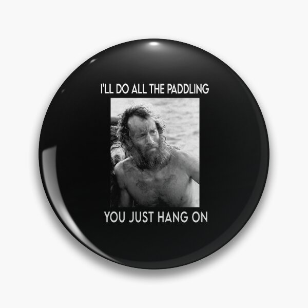 Item preview, I'll do all the paddling you just hang on Chuck Noland man designed and sold by BruOliveira1448.