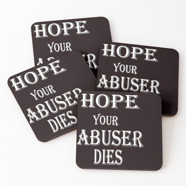 Item preview, i hope your abuser dies designed and sold by spotsun.