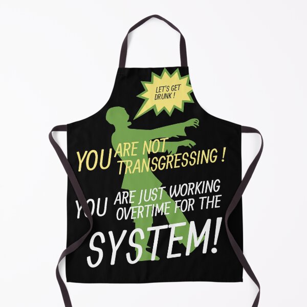 Item preview, "You're not transgressing. You are just working overtime for the system!" designed and sold by TeaMugPhrases.