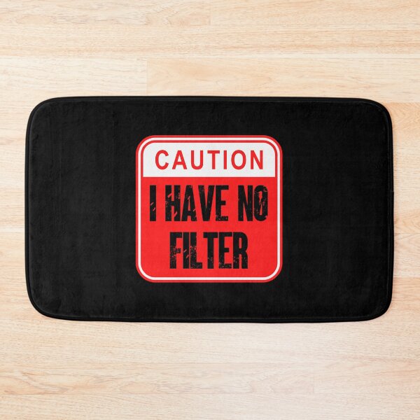 Item preview, Caution I Have No Filter designed and sold by SimplyCosmic11.
