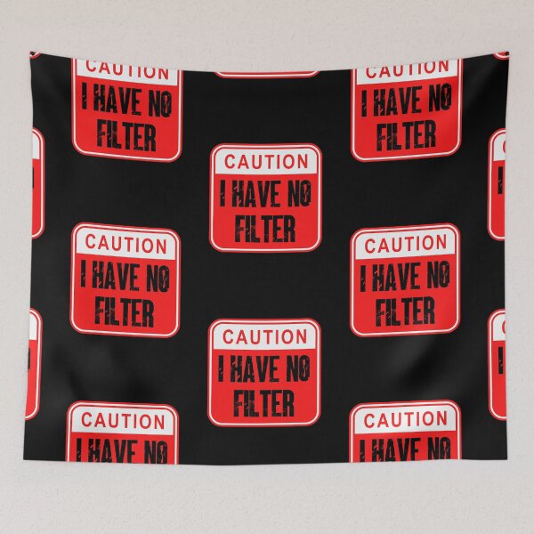 Item preview, Caution I Have No Filter designed and sold by SimplyCosmic11.