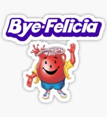 BYE FELICIA Sticker