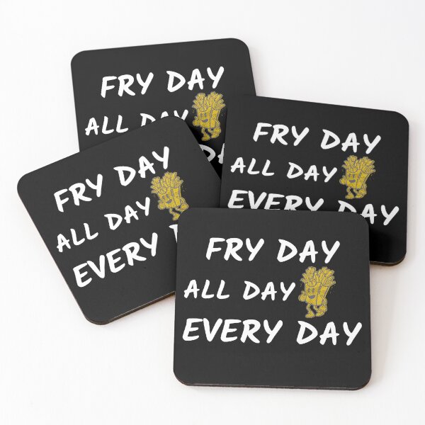 Item preview, Fry Day All Day Every Day designed and sold by MikesPoD.