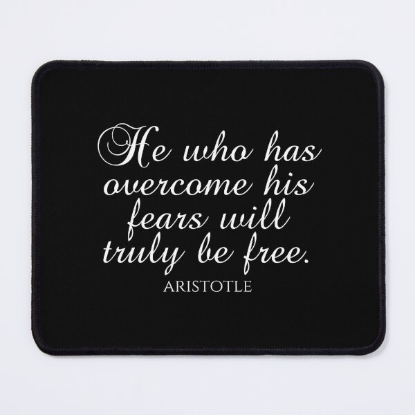 Item preview, Aristotle Quote - He Who Has Overcome His Fears Will Truly Be Free - Wisdom designed and sold by PhiloJourney.
