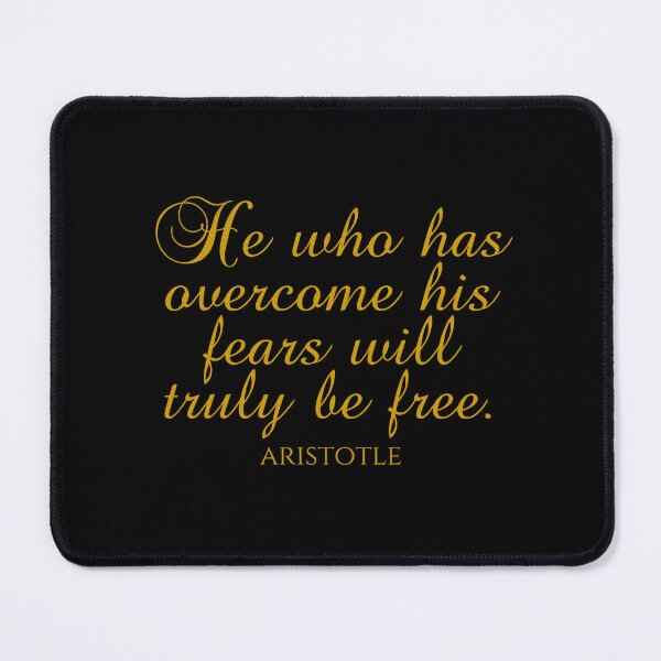 Item preview, Aristotle Quote - He Who Has Overcome His Fears Will Truly Be Free - Wisdom - Gold designed and sold by PhiloJourney.