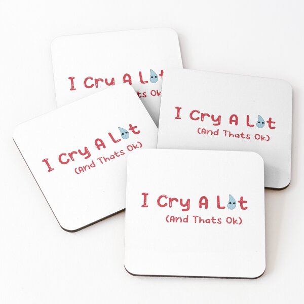 Item preview, Funny I Cry A Lot And Thats Ok, Cute Beautiful Saying,Simple Design designed and sold by pedrored369.