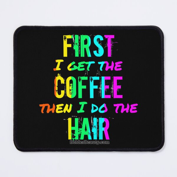 Item preview, FIRST I GET THE COFFEE- Rainbow Colors designed and sold by BOLDERSALONS.