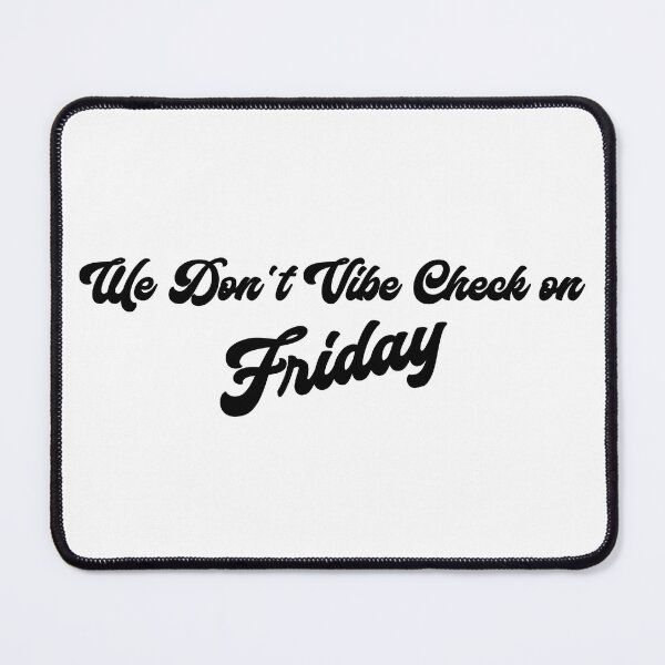 Item preview, We Don't Vibe Check on Friday - Black designed and sold by awsomehog1.