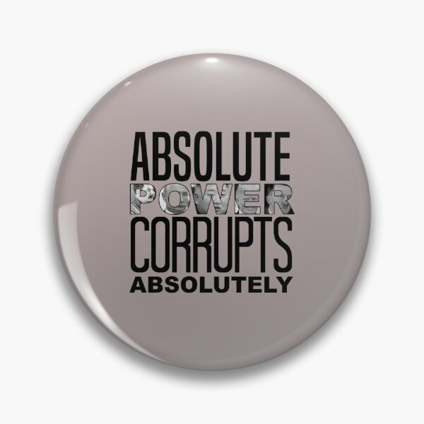 Item preview, Absolute Power Corrupts Absolutely (dictator edition)   designed and sold by Shirtmansshop.