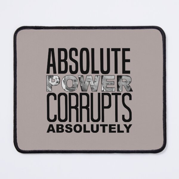 Item preview, Absolute Power Corrupts Absolutely (dictator edition) designed and sold by Shirtmansshop.
