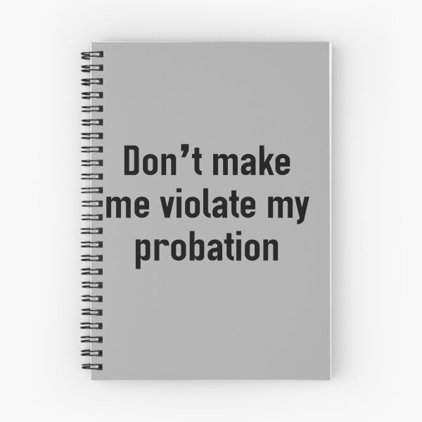 Item preview, Don't make me violate my probation designed and sold by bawdy.