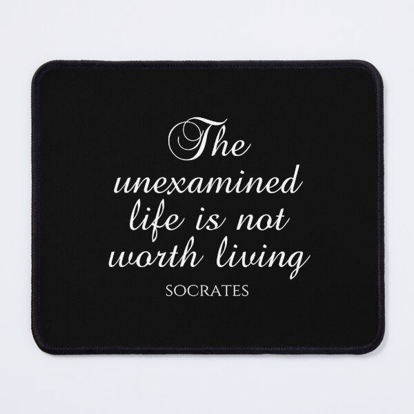 Item preview, Socrates Quote - The Unexamined Life Is Not Worth Living - White - Philosophy designed and sold by PhiloJourney.