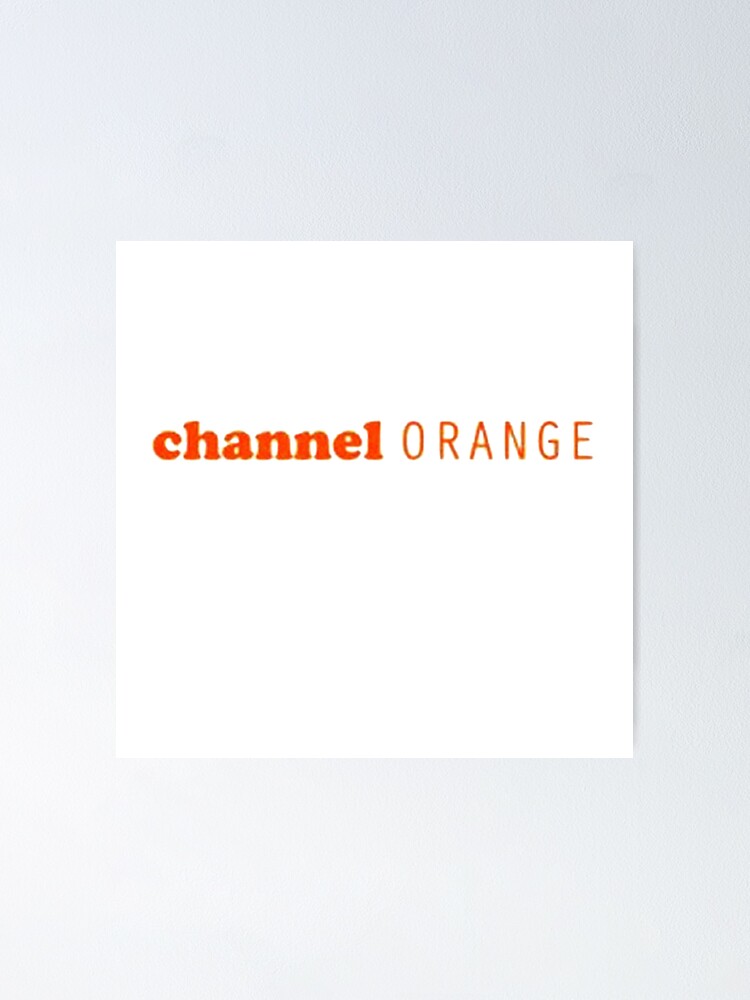 Channel Orange Poster for Sale by budighofur