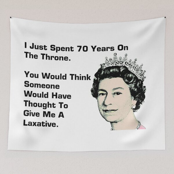 Item preview, I Just Spent 70 Years On The Throne, You Would Think That Someone Would Have Thought To Give Me A Laxative. designed and sold by DistinguishedMe.