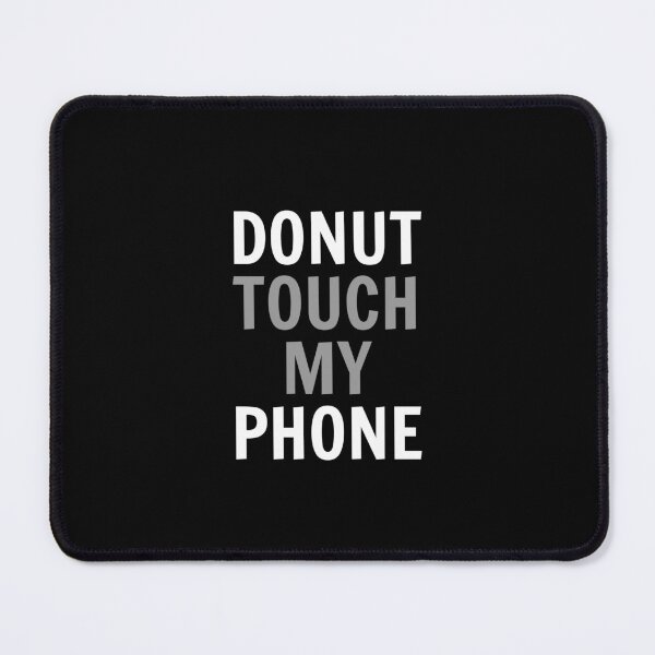 Item preview, DONUT TOUCH MY PHONE | DO NOT TOUCH MY PHONE designed and sold by simonlidesign.