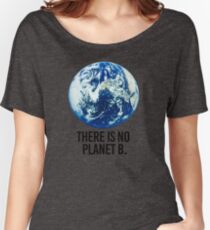 There is no Planet B Women's Relaxed Fit T-Shirt