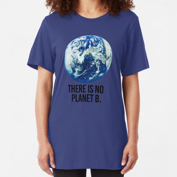 There is no Planet B Slim Fit T-Shirt