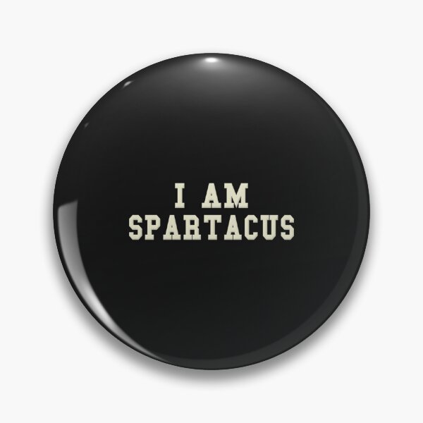 Item preview, I Am Spartacus  designed and sold by Martinmotor.