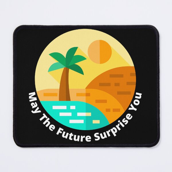 Item preview, May The Future Surprise You designed and sold by drip.design.co.