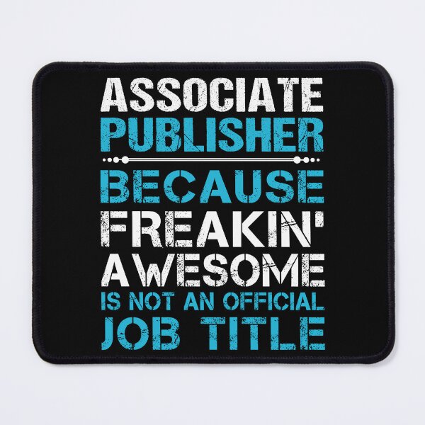 Item preview, Associate Publisher T Shirt - Freaking Awesome Job Gift Item Tee designed and sold by oetate4774.