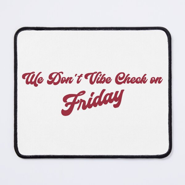Item preview, We Don't Vibe Check on Friday - Red designed and sold by awsomehog1.