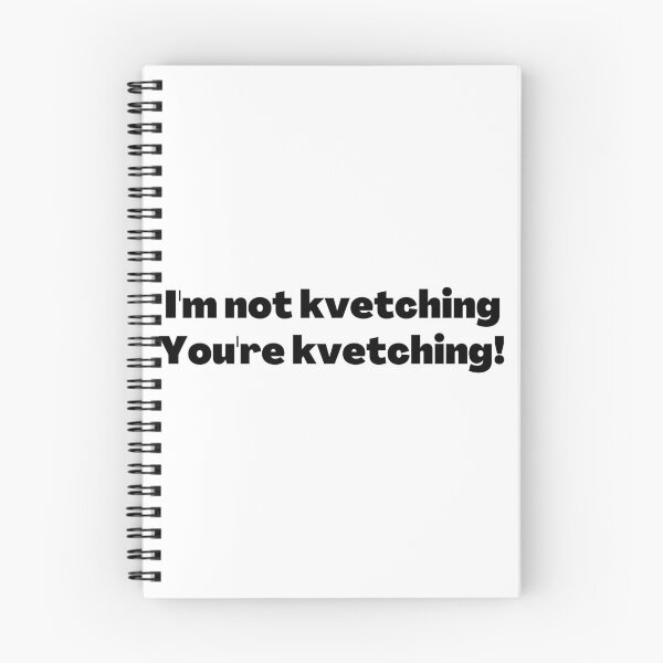 Item preview, Kvetching designed and sold by NJGDesigns.