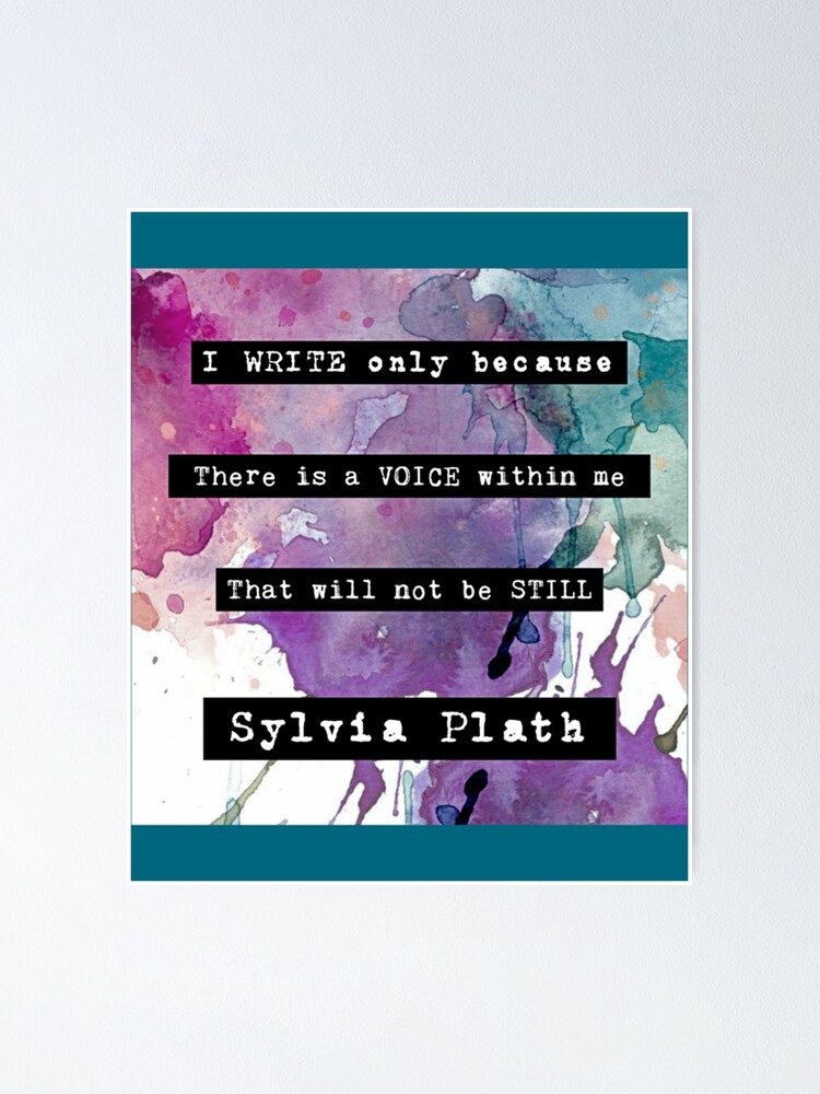 Sylvia Plath Quote Watercolour Art Poster For Sale By Marksandtees