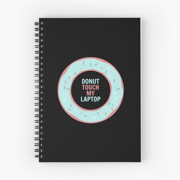 Item preview, DONUT TOUCH MY LAPTOP | DO NOT TOUCH MY LAPTOP | DONUT TOUCH MY PHONE | DO NOT TOUCH MY PHONE designed and sold by simonlidesign.